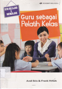 Image of Guru Sebagai Pelatih Kelas