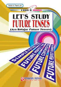 Image of Let's Study Future Tenses (Ayo Belajar Future Tenses)
