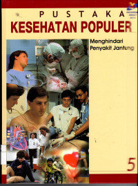 Image of Menghindari Penyakit Jantung. Pustaka Kesehatan Populer 05
